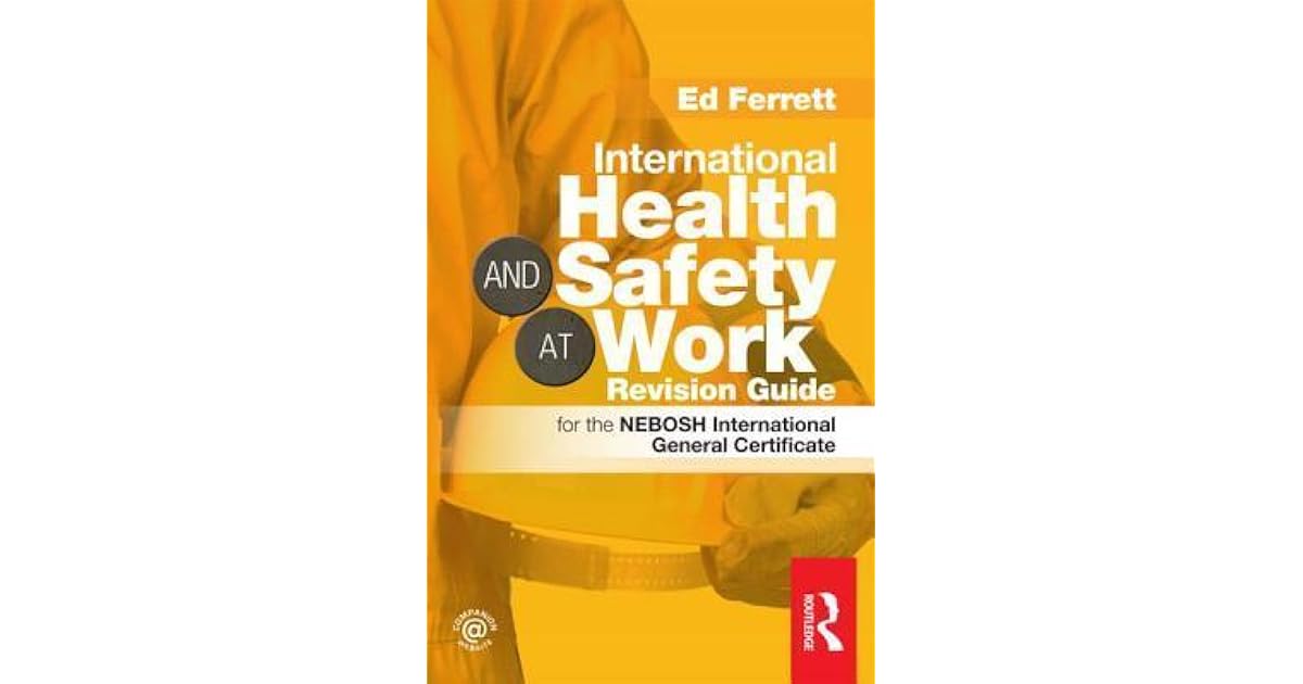 International Health & Safety at Work Revision Guide For the Nebosh