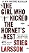 The Girl Who Kicked the Hornet's Nest by Stieg Larsson