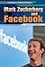 Mark Zuckerberg and Facebook (Internet Biographies)