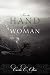 Into the Hand of a Woman