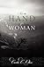 Into the Hand of a Woman