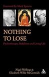 Nothing To Lose: Psychotherapy, Buddhism and Living Life