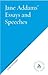 Jane Addams' Essays and Speeches