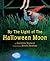 By the Light of the Halloween Moon