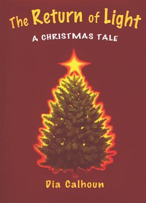 The Return of Light: A Christmas Tale (Hardcover)