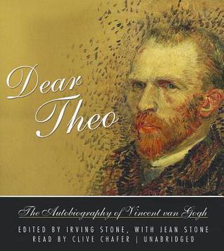 Dear Theo: The Autobiography of Vincent Van Gogh