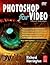 Photoshop for Video (Digital Video Expert)