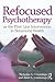 Refocused Psychotherapy as the First Line Intervention in Beh... by Nicholas A. Cummings