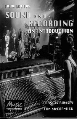 Sound and Recording:  An Introduction (Music Technology)