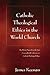 Catholic Theological Ethics in the World Church: The Plenary Papers from the First Cross-cultural Conference on Catholic Theological Ethics