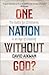 One Nation without God?: The Battle for Christianity in an Age of Unbelief