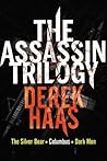 The Assassin Trilogy by Derek Haas