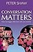 Conversation Matters