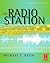 The Radio Station: Broadcast, Satellite & Internet