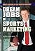 Dream Jobs in Sports Marketing (Great Careers in the Sports Industry)