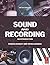 Sound and Recording: An Int...