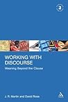 Working with Discourse: Meaning Beyond the Clause Working with Discourse: Meaning Beyond the Clause