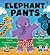 Elephant Pants