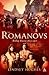 The Romanovs: Ruling Russia 1613-1917