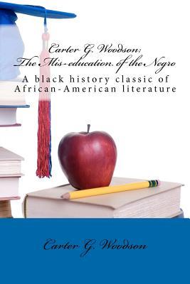 The Mis-Education of the Negro: A black history classic of African-American literature