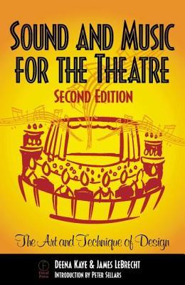 Sound and Music for the Theatre: The Art and Technique of Design (Paperback)