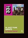20 Jazz Funk Greats by Drew Daniel