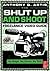 The Shut Up and Shoot Freelance Video Guide: A Down & Dirty DV Production