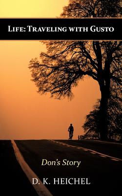 Life: Traveling with Gusto: Don's Story