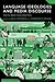 Language Ideologies and Media Discourse: Texts, Practices, Politics (Advances in Sociolinguistics)
