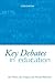 Key Debates in Education