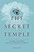 The Secret Temple: Masons, Mysteries, and the Founding of America