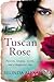 Tuscan Rose by Belinda Alexandra Tuscan Rose by Belinda Alexandra