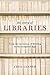 The Story of Libraries: From the Invention of Writing to the Computer Age
