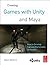 Creating Games with Unity and Maya: How to Develop Fun and Marketable 3D Games