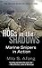 Hogs in the Shadows: Marine Snipers in Action