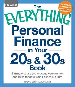 The Everything Personal Finance in Your 20s & 30s Book: Eliminate your debt, manage your money, and build for an exciting financial future (Everything® Series)