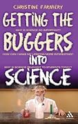 Getting the Buggers into Science