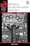 Rethinking the Gay and Lesbian Movement (American Social and Political Movements of the 20th Century)