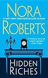 Hidden Riches by Nora Roberts Hidden Riches by Nora Roberts