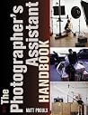 The Photographer's Assistant Handbook The Photographer's Assistant Handbook