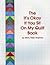 The It's Okay If You Sit On My Quilt Book by Mary Ellen Hopkins