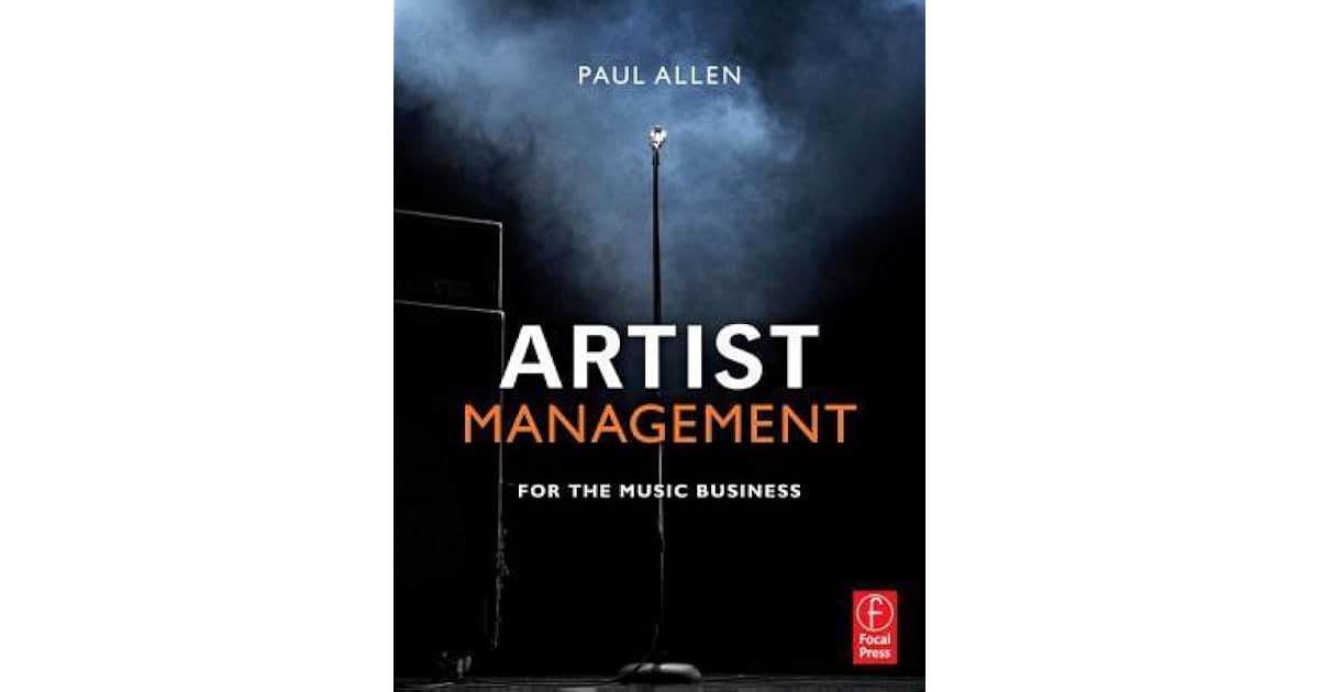 Artist Management for the Music Business by Paul Allen