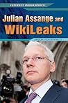 Julian Assange and Wikileaks (Internet Biographies)