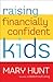 Raising Financially Confident Kids by Mary  Hunt