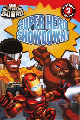 Super Hero Squad: Super Hero Showdown! (Library Binding)