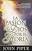 La Pasion de Dios Por su Gloria = God's Passion for His Glory (Spanish Edition)