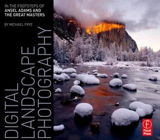 Digital Landscape Photography: In the Footsteps of Ansel Adams (Paperback)