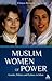 Muslim Women of Power: Gender, Politics and Culture in Islam