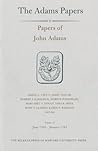 Papers of John Adams (Adams Papers) by John Adams Papers of John Adams (Adams Papers) by John Adams