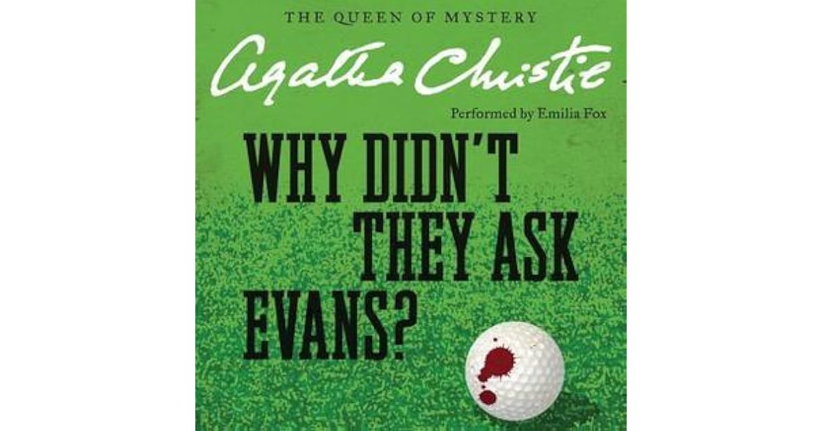 Why Didn't They Ask Evans? by Agatha Christie